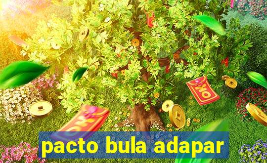 pacto bula adapar